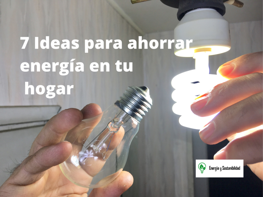 7 ideas para ahorrar energía